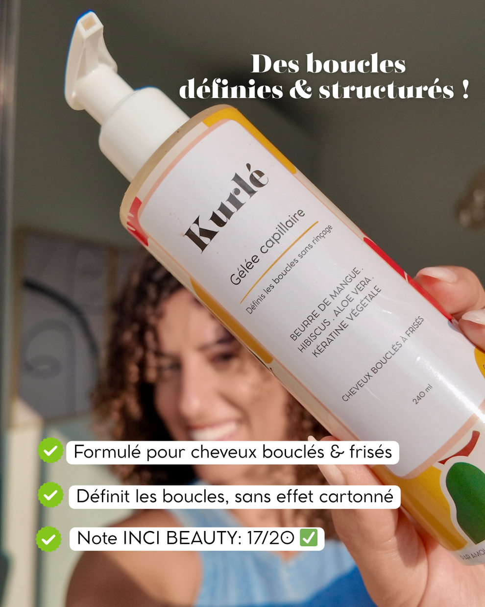 KURLÉ-Gelée définissante Formulé pour cheveux bouclés & frisés
Définit les boucles, sans effet cartonné
Tenue souple des boucles 50/100 Note Yuka 🥕240ML